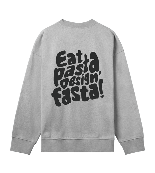 Eat Pasta Design Fasta Sweatshirt